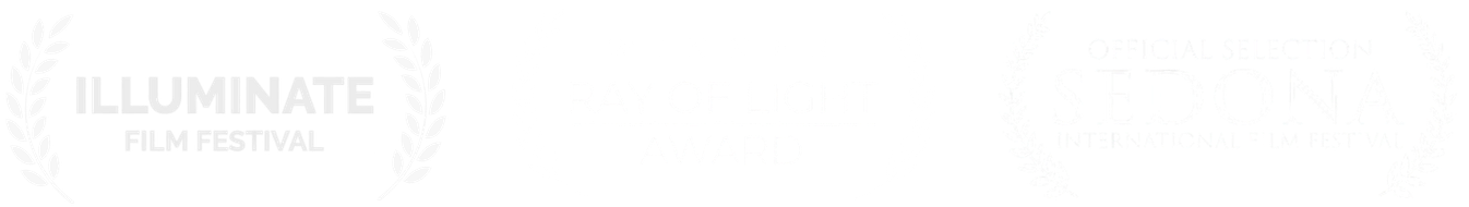 Illuminate Film Festival, Ray of Light Awards, and Sedona International Film Festival Official Selection