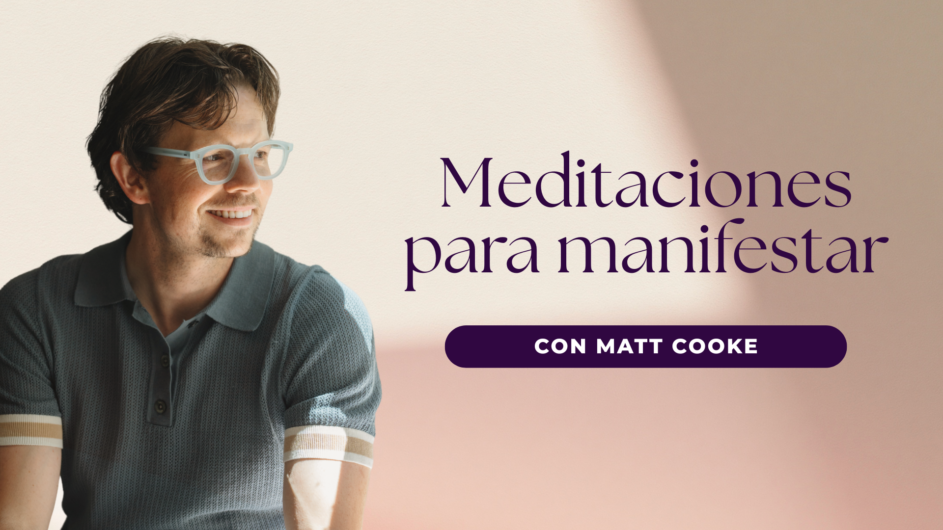 Pack de Meditaciones con Matt Cooke