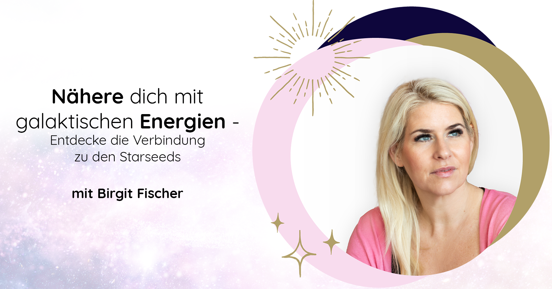 Birgit Fischer - Nähre Dich Mit Galaktischen Energien: Entdecke Die ...